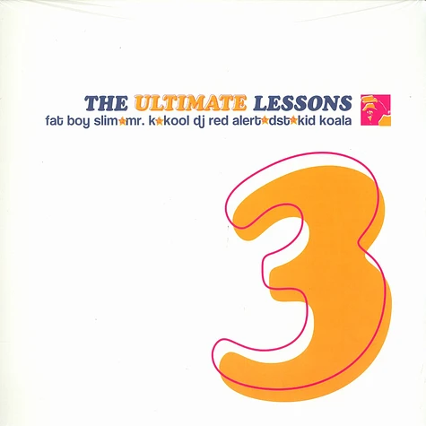 Fatboy Slim, Mr. K, Kool DJ Red Alert, DST & Kid Koala - The ultimate lessons 3
