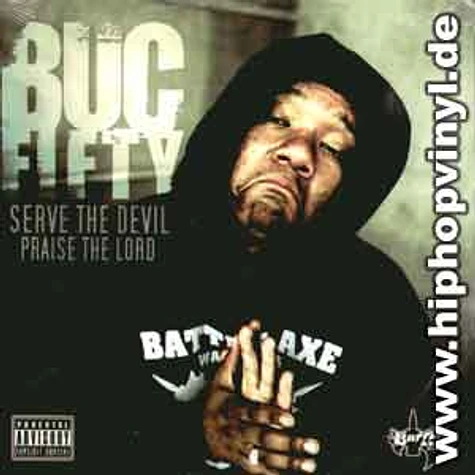 Buc Fifty of Wascalz - Serve the devil, praise the lord