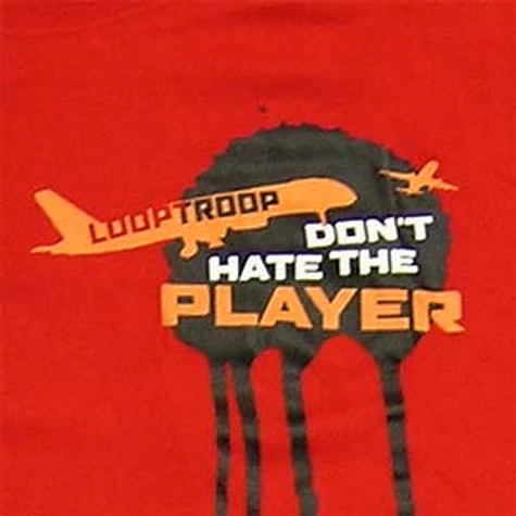 Looptroop - Don't hate the player
