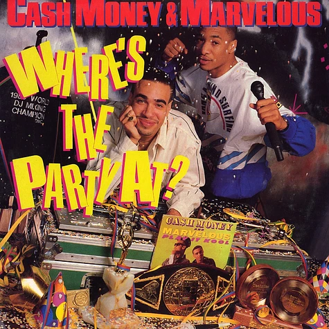 Cash Money & Marvelous - Where's The Party At?