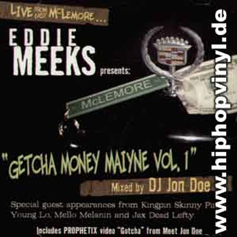 Eddie Meeks presents - Getcha money maiyne vol.1