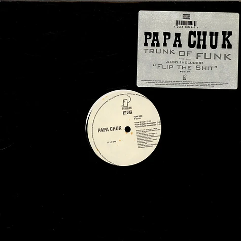 Papa Chuk - Trunk Of Funk / Flip The Shit