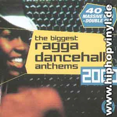 V.A. - The biggest ragga dancehall anthems 2000