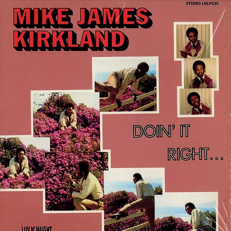 Mike James Kirkland - Doin' it right