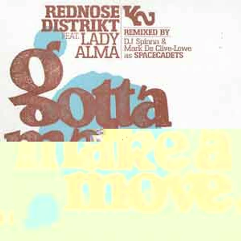 Rednose Distrikt - Gotta make a move DJ Spinna remix
