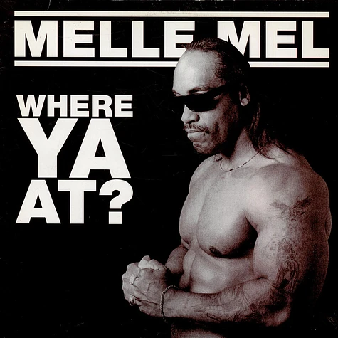 Melle Mel - Where Ya At?