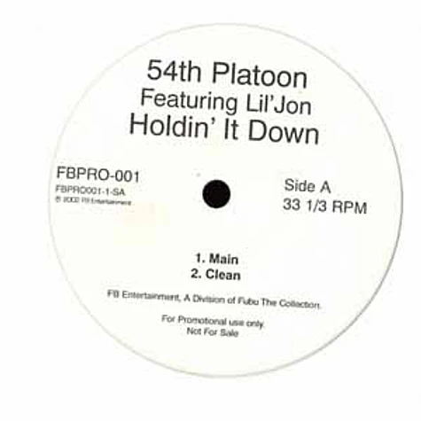 54th Platoon & Lil Jon - Holdin' it down