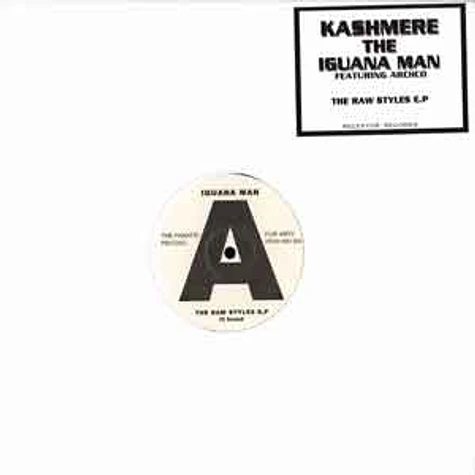 Kashmere The Iguana Man - The raw styles EP