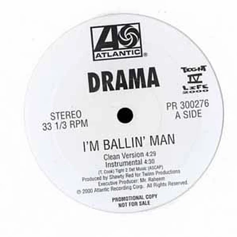 Drama - I'm ballin' man