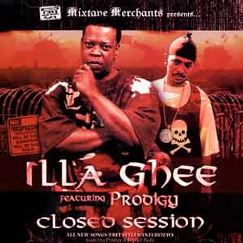 Illa Ghee & Prodigy of Mobb Deep - Closed session