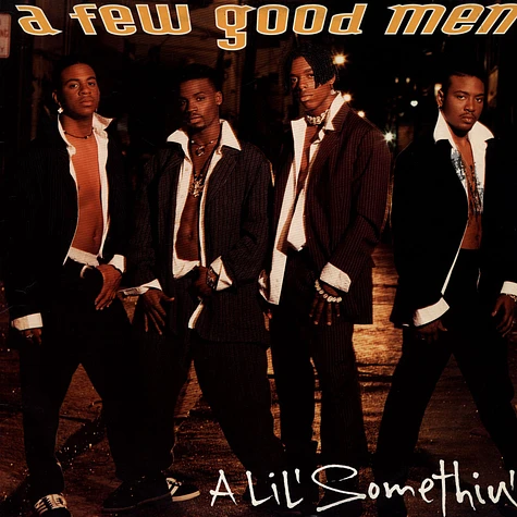 A Few Good Men - A Lil' Somethin'