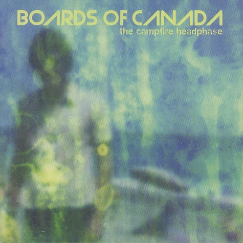 Boards Of Canada - The campfire headphase