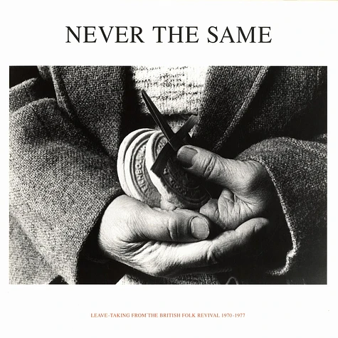Never The Same - Leave-Taking From The British Folk Revival 1970 - 1977