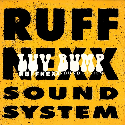 Ruffnexx Sound System - Luv bump