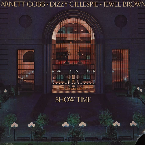Arnett Cobb, Dizzy Gillespie, Jewel Brown - Show time
