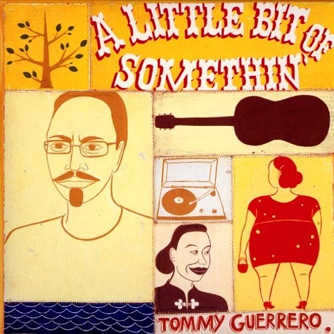 Tommy Guerrero - A little bit of something