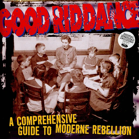 Good Riddance - A comprehensive guide to moderne rebellion