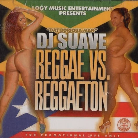DJ Suave - Reggae vs reaggaeton