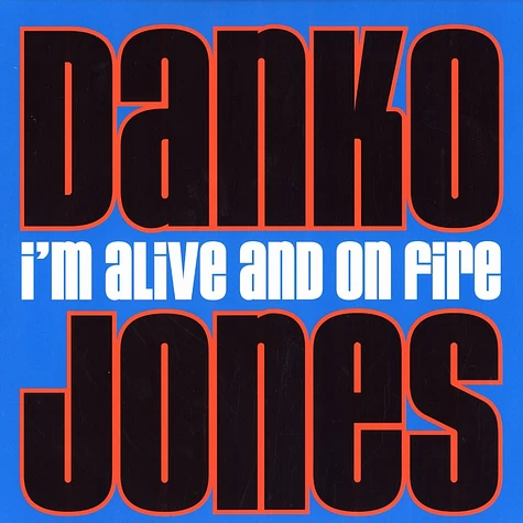 Danko Jones - I'm alive and on fire