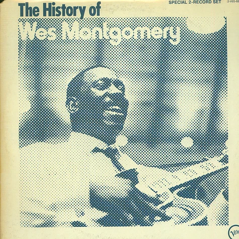 Wes Montgomery - The history of Wes Montgomery