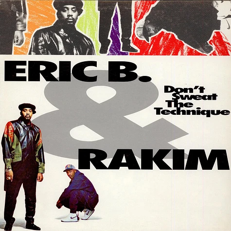 Eric B. & Rakim - Don't Sweat The Technique