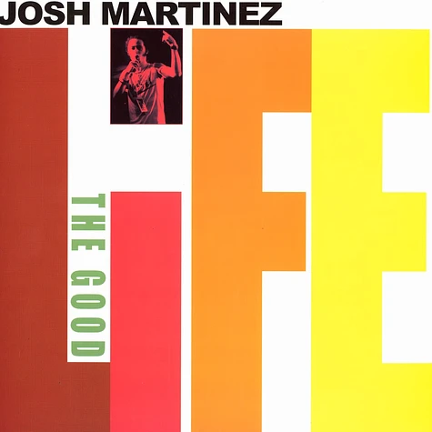 Josh Martinez - The Good Life