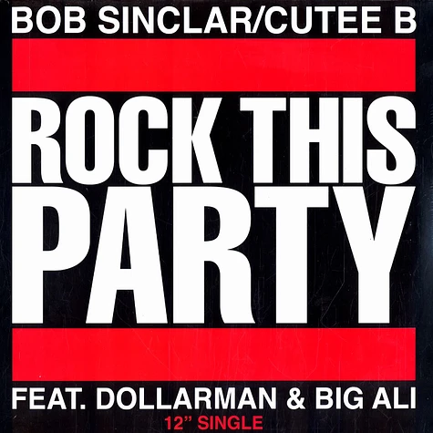 Bob Sinclar & Cutee B - Rock this party feat. Dollarman & Big Ali