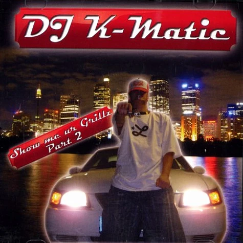 DJ K-Matic - Show me ur grillz volume 2