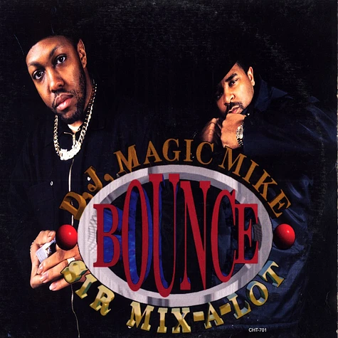 DJ Magic Mike & Sir Mix-A-Lot - Bounce