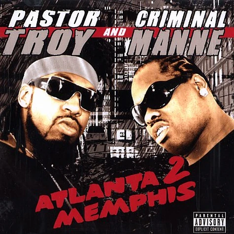 Pastor Troy & Criminal Manne - Atlanta 2 Memphis