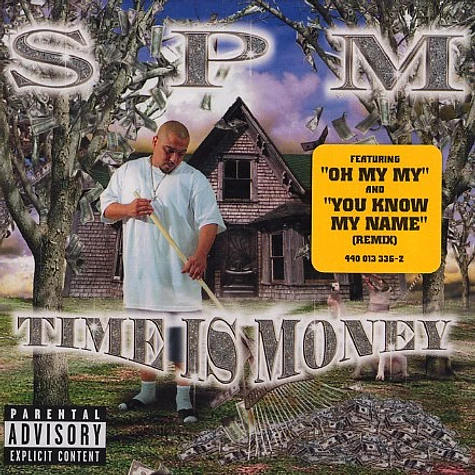 SPM (South Park Mexican) - Time is money
