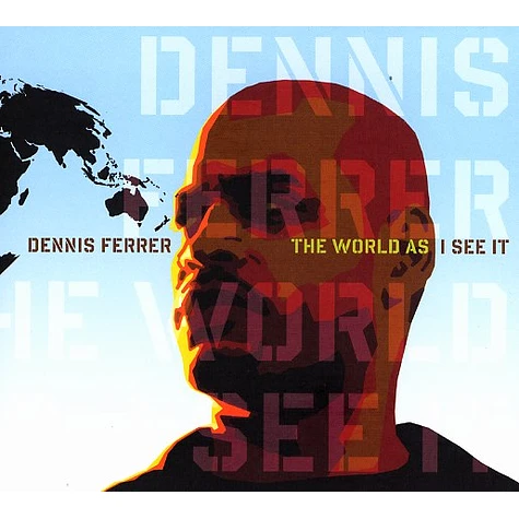 Dennis Ferrer - The world as i see it