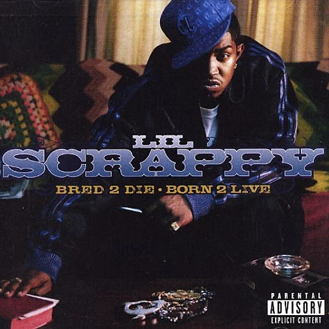 Lil Scrappy - Bred 2 die, born 2 live!