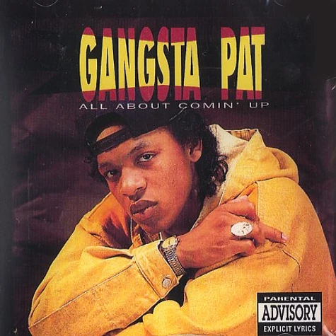 Gangsta Pat - All about comin' up