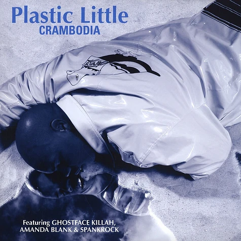 Plastic Little - Crambodia feat. Ghostface Killah, Amanda Blank & Spank Rock