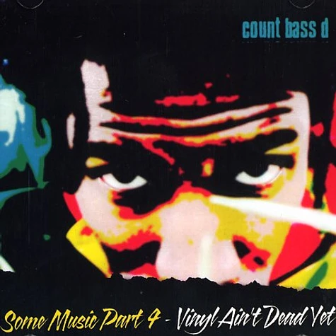 Count Bass D - Some music part 4 - vinyl ain't dead yet