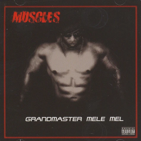 Grandmaster Mele Mel - Muscles