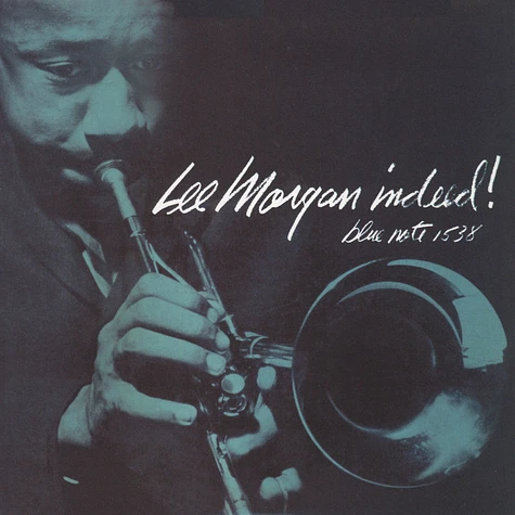 Lee Morgan - Indeed!