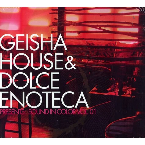 Geisha House & Dolce Enoteca presents - Sound In Color volume 1