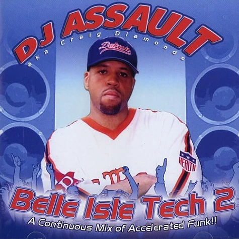 DJ Assault - Belle isle tech 2
