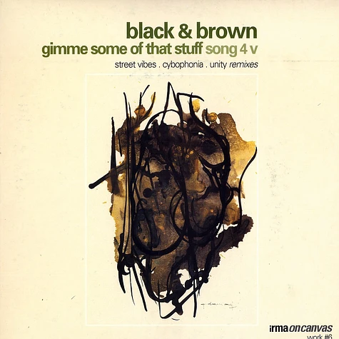 Black & Brown - Gimme some of that stuff remix
