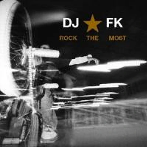DJ FK - Rock The Most
