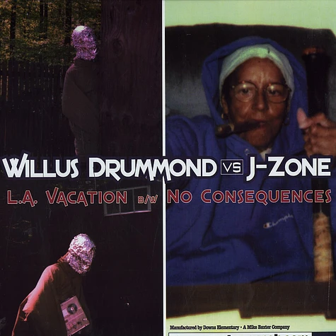 Willus Drummond / J-Zone - L.A. vacation / no consequences feat. Huggy Bear