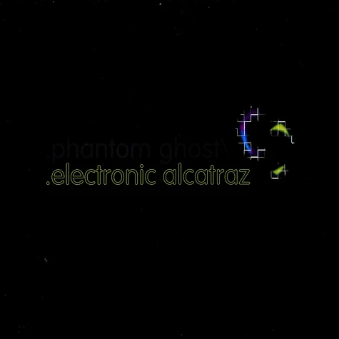 Phantom Ghost - Electronic Alcatraz