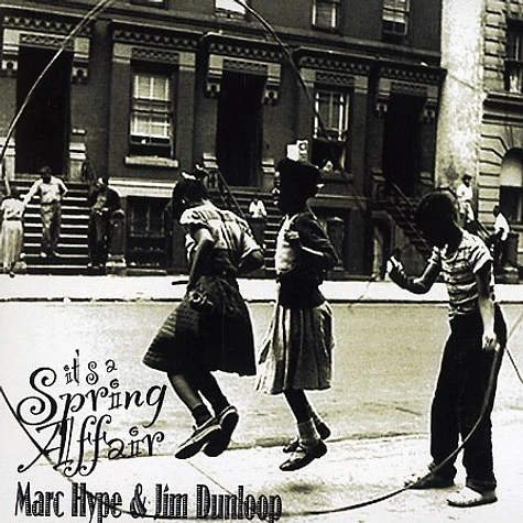 Marc Hype (DJ Hype) & Jim Dunloop - It's a spring affair