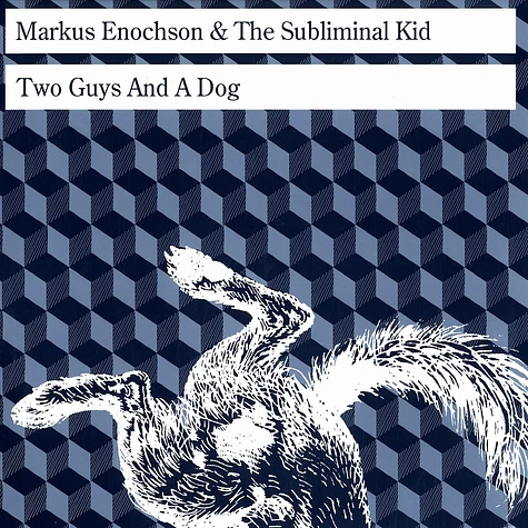 Markus Enochson & The Subliminal Kid - Two guys and a dog