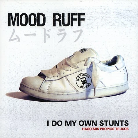 Mood Ruff - I do my own stunts