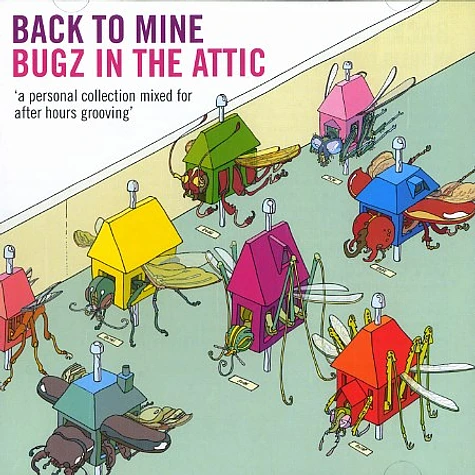 Bugz In The Attic - Back to mine