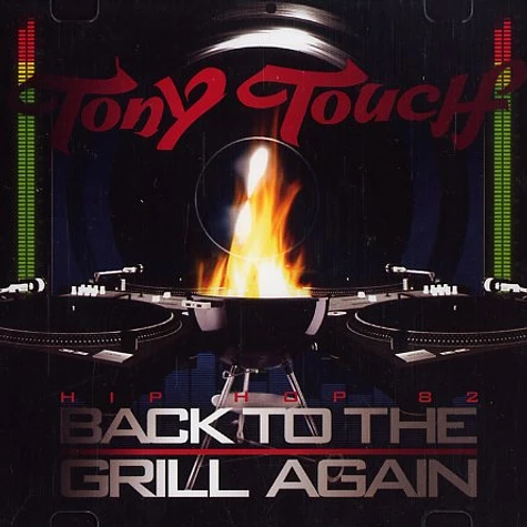 Tony Touch - Hip hop 82 - back to the grill again
