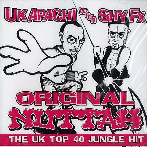 UK Apachi with Shy FX - Original nuttah